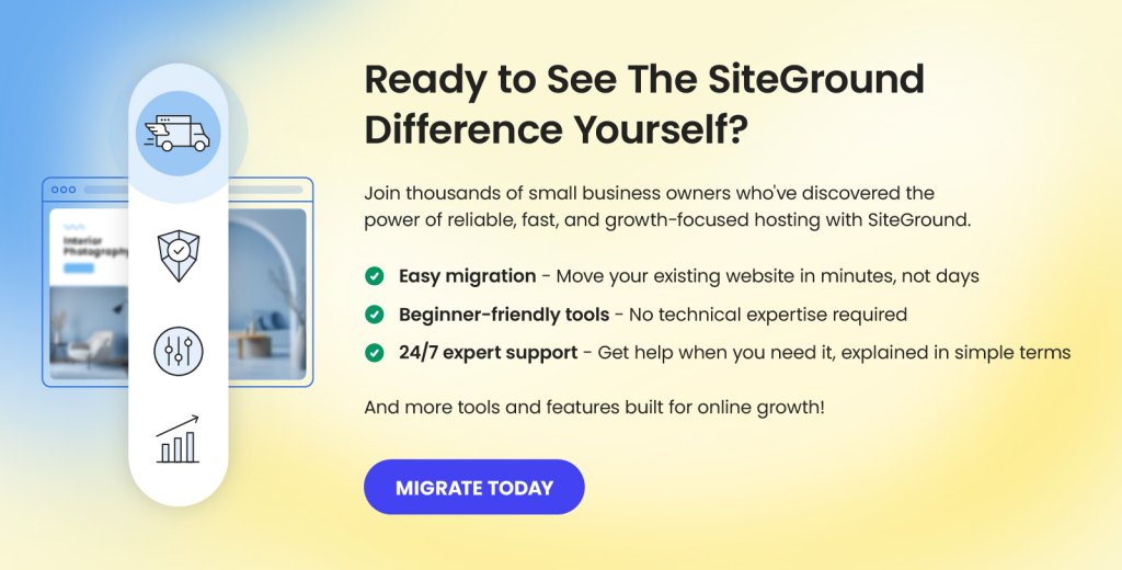 Promotional image with heading "Ready to See The SiteGround Difference Yourself?" featuring a stylized interface on the left with icons for SiteGround Migrator's icon, security shield, settings, and growth chart. The right side contains marketing text about joining thousands of small business owners who've discovered reliable, fast hosting, followed by three green checkmarked benefits: "Easy migration - Move your existing website in minutes, not days", "Beginner-friendly tools - No technical expertise required", and "24/7 expert support - Get help when you need it, explained in simple terms". Below is additional text "And more tools and features built for online growth!" with a blue "MIGRATE TODAY" call-to-action button at the bottom.