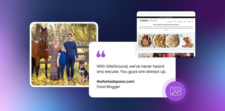 SiteGround customer testimonial featuring The Forked Spoon food blogger, showing family photo with horse and dog alongside food blog website screenshot displaying recipe content, with quote praising reliable uptime and support