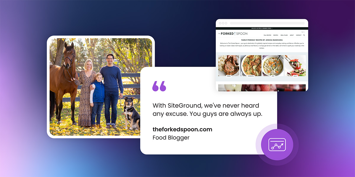 SiteGround customer testimonial featuring The Forked Spoon food blogger, showing family photo with horse and dog alongside food blog website screenshot displaying recipe content, with quote praising reliable uptime and support