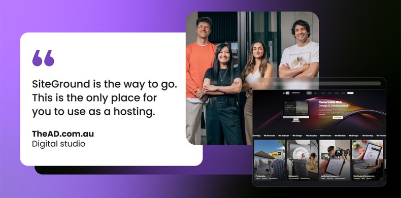 Team photo of TheAD.com.au digital studio alongside their portfolio website, with testimonial quote: 'SiteGround is the way to go. This is the only place for you to use as a hosting.'