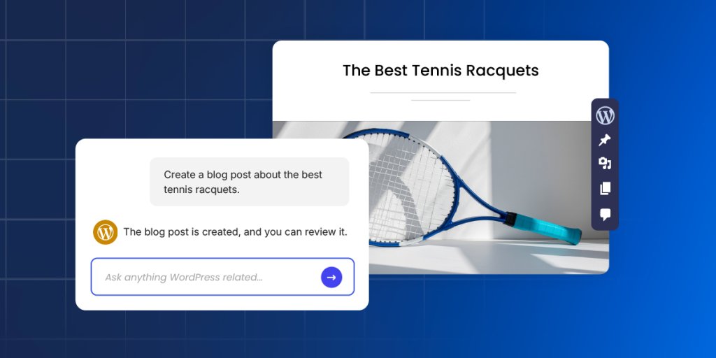 Interactive WordPress interface where a user asks an AI assistant to create a blog post about the best tennis racquets and instantly receives a completed draft preview, illustrating automated content and image generation.