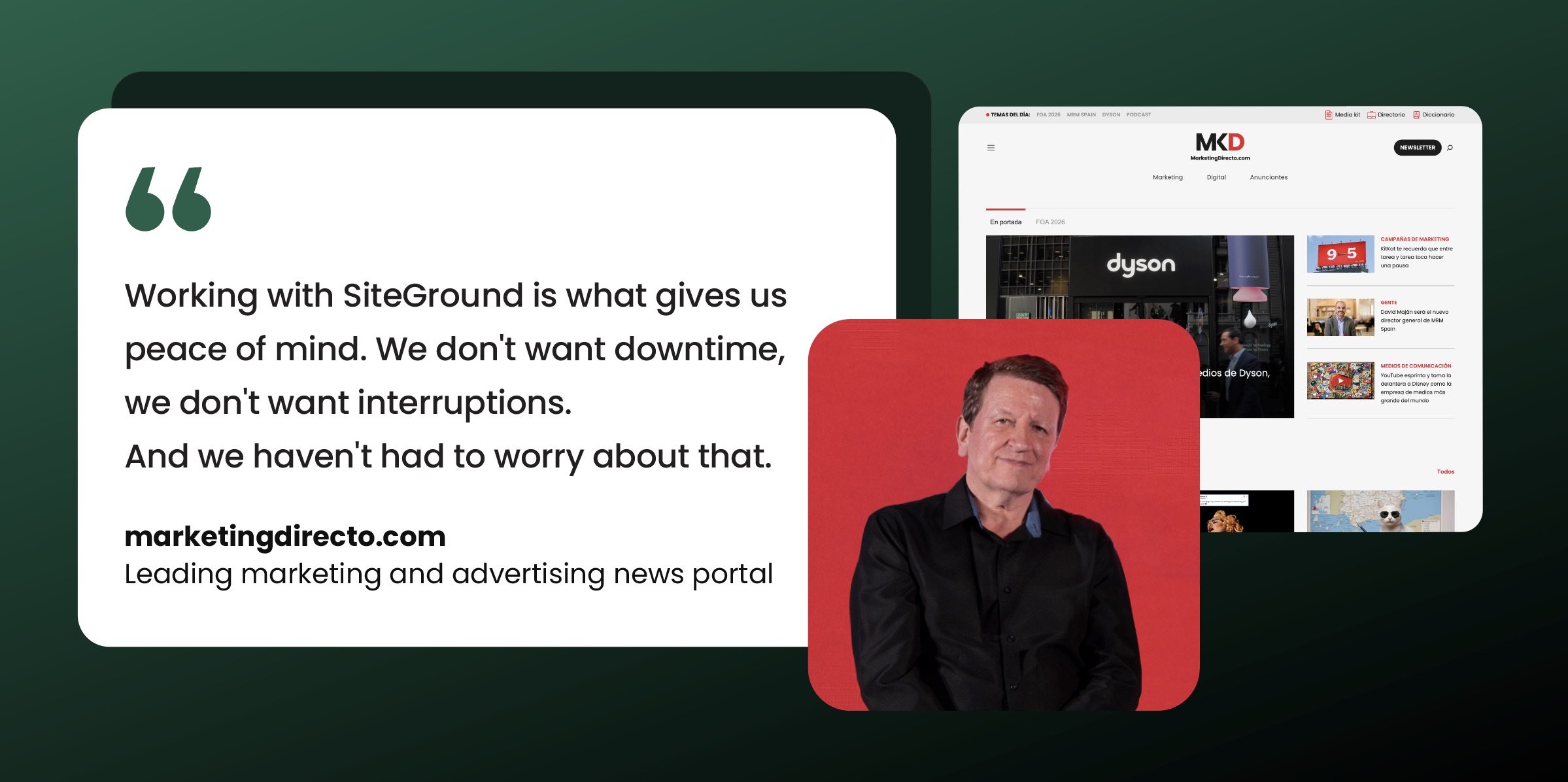 Quote card featuring Javier Piedrahita, founder of MarketingDirecto.com, saying "Working with SiteGround is what gives us peace of mind. We don't want downtime, we don't want interruptions. And we haven't had to worry about that." alongside a screenshot of the MarketingDirecto.com homepage.