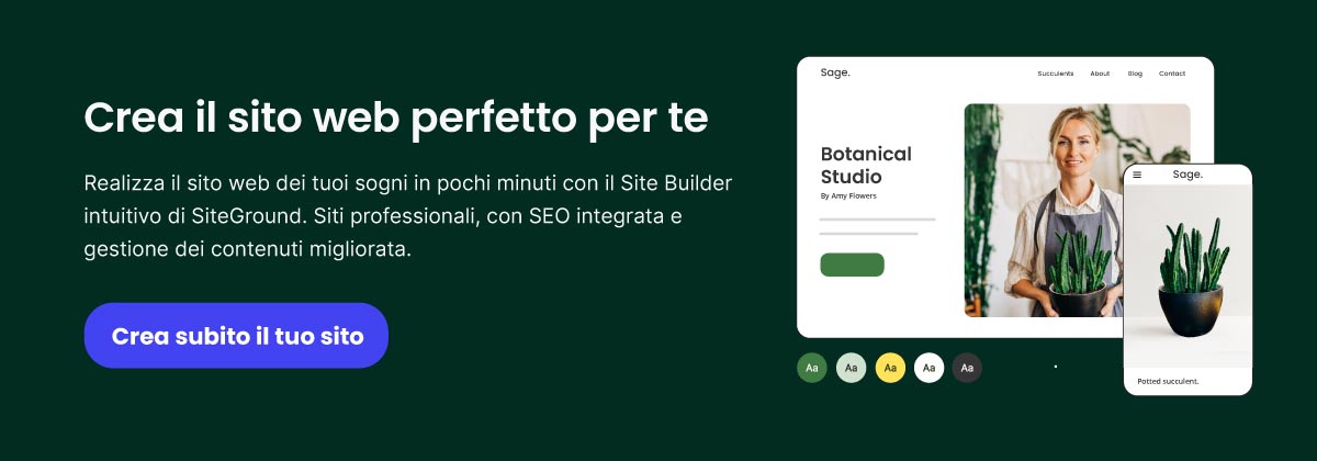banner promozionale intitolato "Crea il sito web perfetto per te".
Il testo promuove il Website Builder intuitivo di SiteGround, con cui si possono costruire siti professionali con SEO integrata e gestione migliorata. Il pulsante indica "Crea subito il tuo sito"