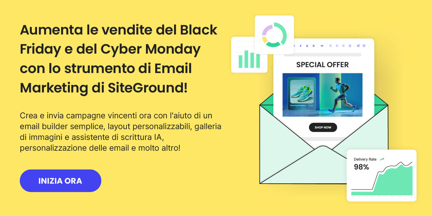 banner promozionale per lo strumento di email marketing di SiteGround. Il testo in immagine dice "Aumenta le vendite del Black Friday e del Cyber Monday con lo strumento di Email Marketing di SiteGround". Il pulsante indica "inizia ora"